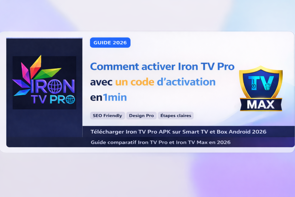 Iron TV Pro avec code d’activation affiché sur une bannière guide 2026